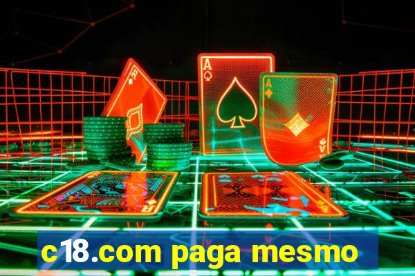 c18.com paga mesmo